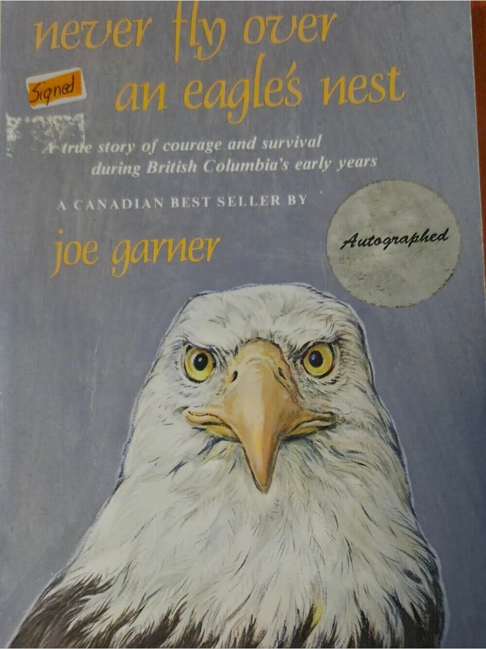 4/$97 Deal! Vintage Book Never Fly Over An Eagles Nest - Joe Garner - Signed